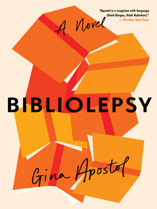 Title details for Bibliolepsy by Gina Apostol - Available
